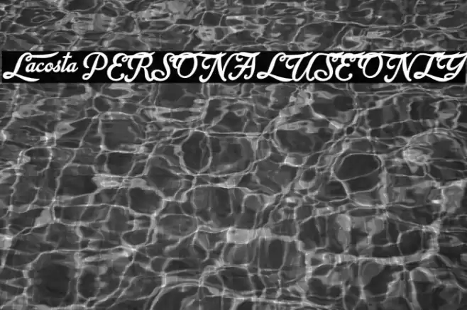 Lacosta PERSONAL USE ONLY Font examples