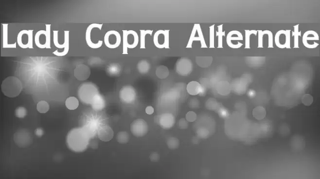 Lady Copra Alternate Шрифта examples
