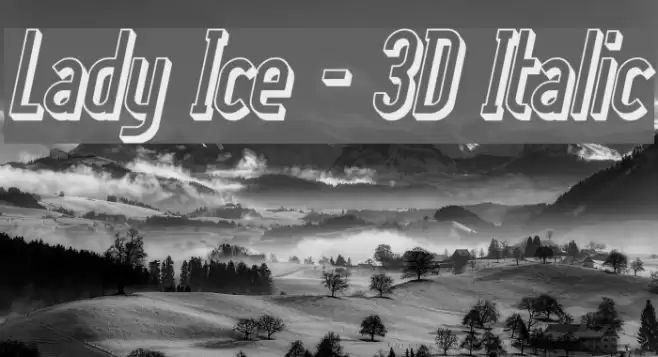 Lady Ice - 3D Italic Schriftart examples