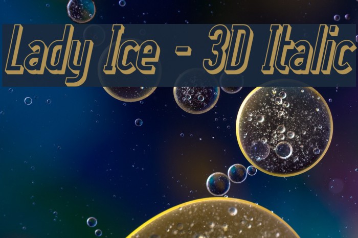 Lady Ice - 3D Italic Font examples