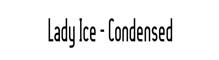 Lady Ice - Condensed Font
