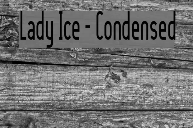 Lady Ice - Condensed 字体 examples