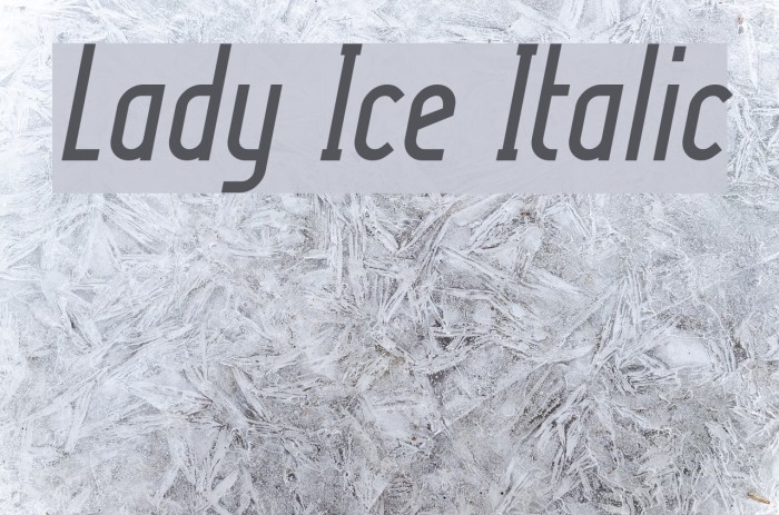 Lady Ice Italic フォント examples