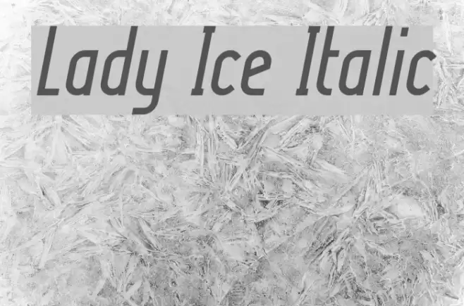 Lady Ice Italic フォント examples