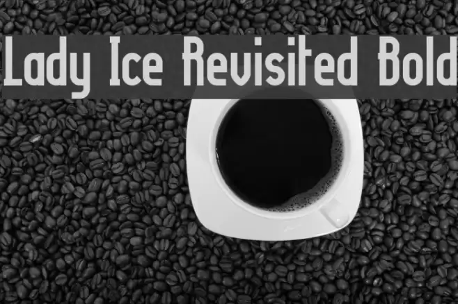 Lady Ice Revisited Bold フォント examples