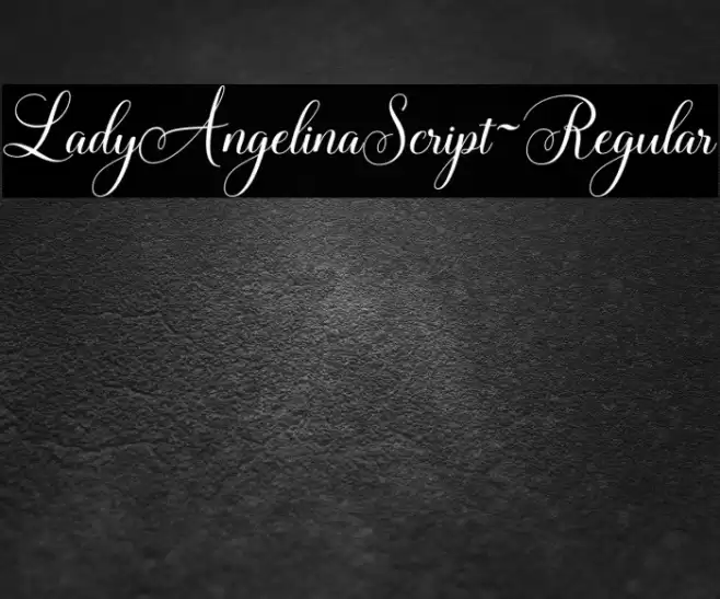 LadyAngelinaScript-Regular Polices examples