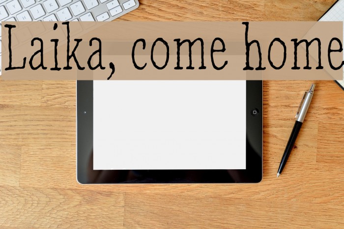 Laika, come home Font examples