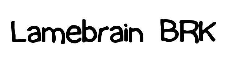 Lamebrain BRK Font