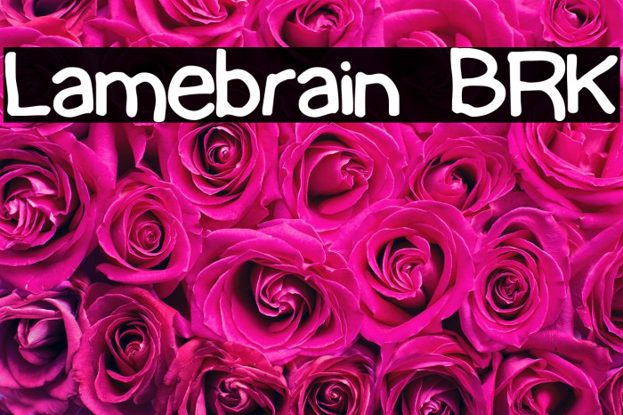 Lamebrain BRK Font examples