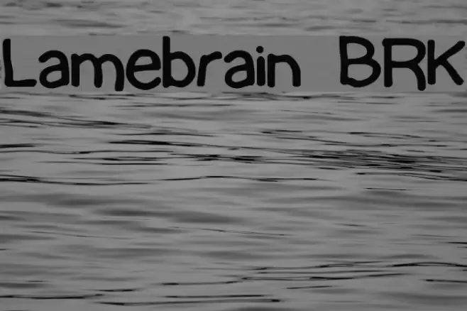 Lamebrain BRK Fonte examples