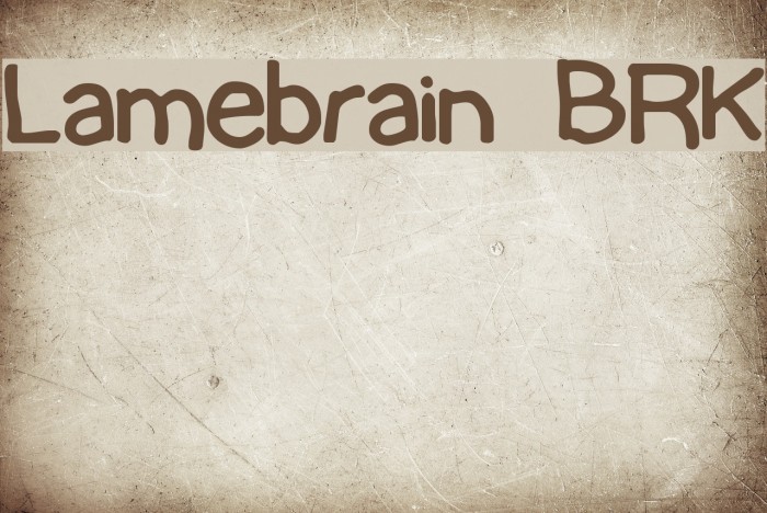 Lamebrain BRK Font examples