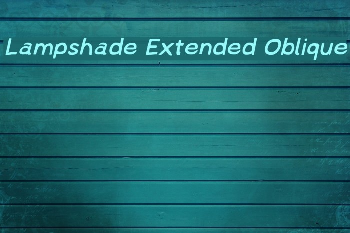 Lampshade Extended Oblique フォント examples