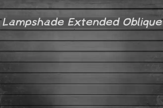 Lampshade Extended Oblique フォント examples