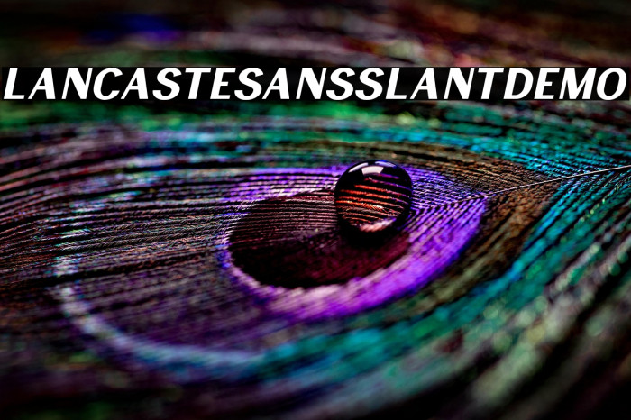 LancasteSansSlantDemo Example 1