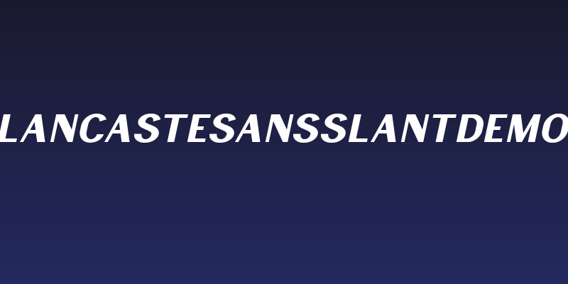 LancasteSansSlantDemo Social Header
