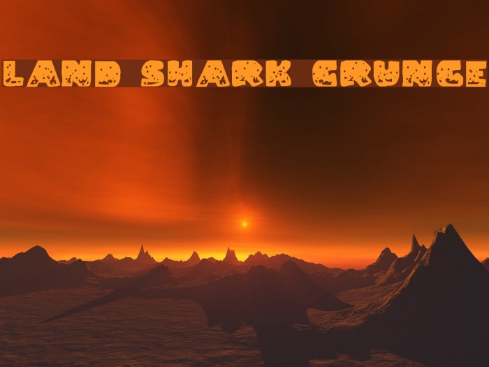 Land Shark Grunge Шрифта examples