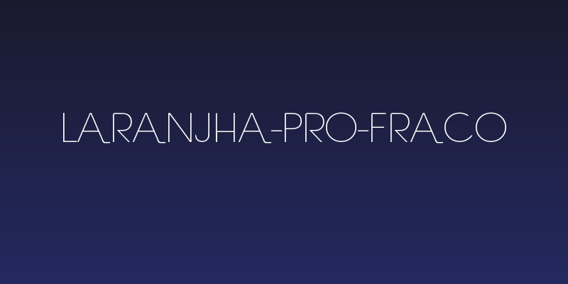 Laranjha-Pro-Fraco Social Header