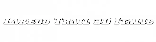 Laredo Trail 3D Italic  les polices de caractères gratuit tlcharger