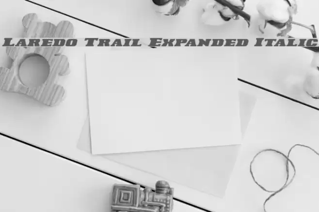 Laredo Trail Expanded Italic Font examples