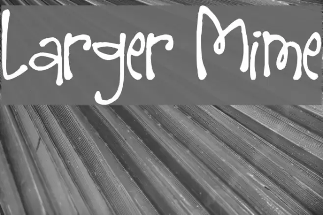 Larger Mime Example 1