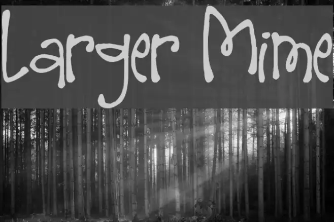 Larger Mime Example 2