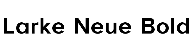 Larke Neue Bold Font