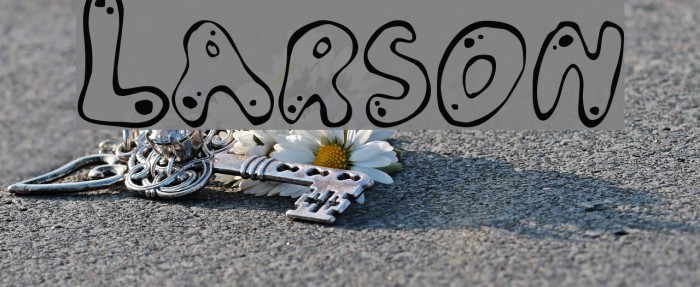 Larson Font examples