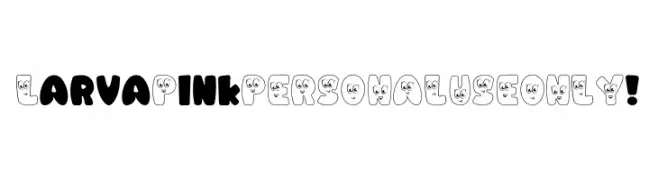 Larva Pink PERSONAL USE ONLY!  font caratteri gratis