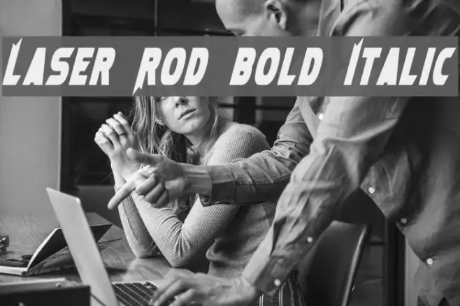 Laser Rod Bold Italic Example 2