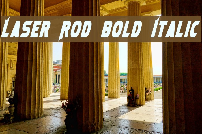 Laser Rod Bold Italic Font examples