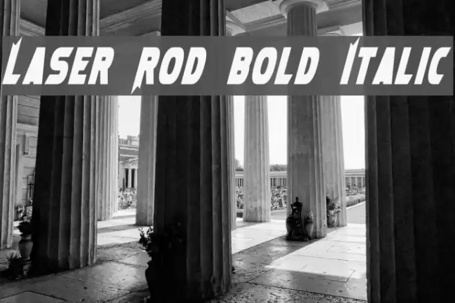 Laser Rod Bold Italic Example 3