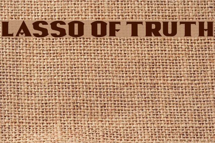Lasso Of Truth Font examples