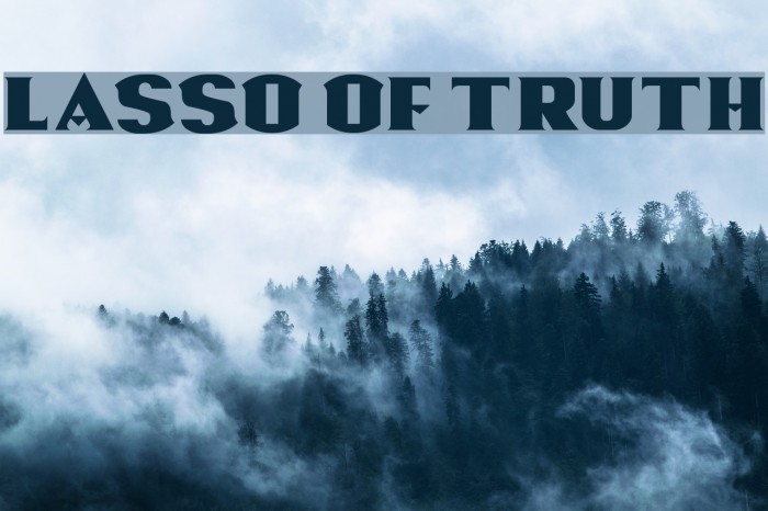 Lasso Of Truth Font examples