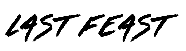 Last Feast Schriftart