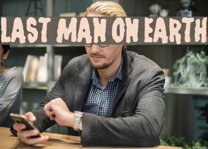 Last Man on Earth Font examples