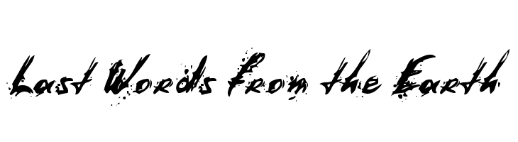 Last Words from the Earth Polices