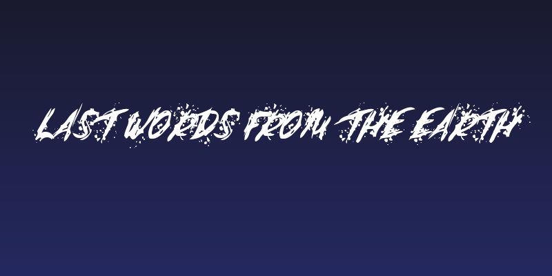 Last Words from the Earth Social Header