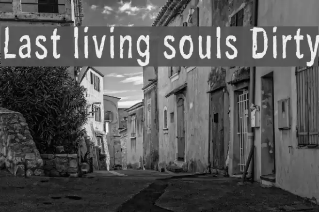 Last living souls Dirty Font examples