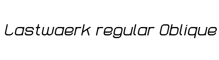 Lastwaerk regular Oblique Schriftart