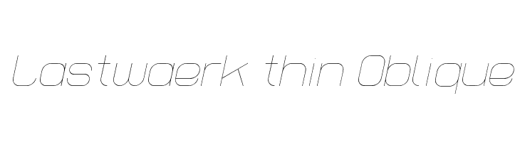Lastwaerk thin Oblique Font