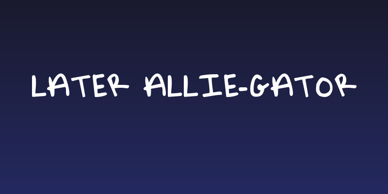 Later Allie-Gator Social Header