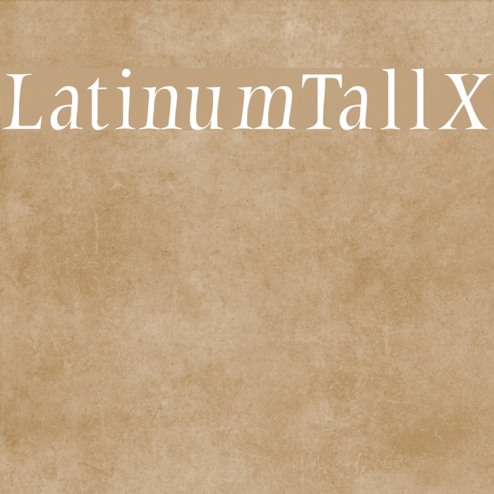 LatinumTallX Font examples