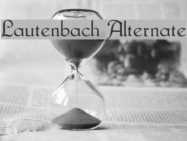Lautenbach Alternate Schriftart examples