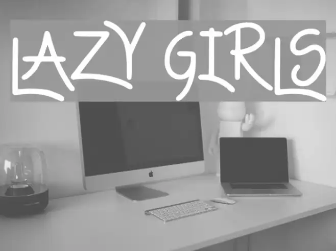 Lazy Girls Example 2