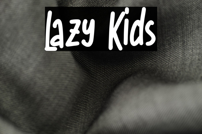 Lazy Kids Example 3