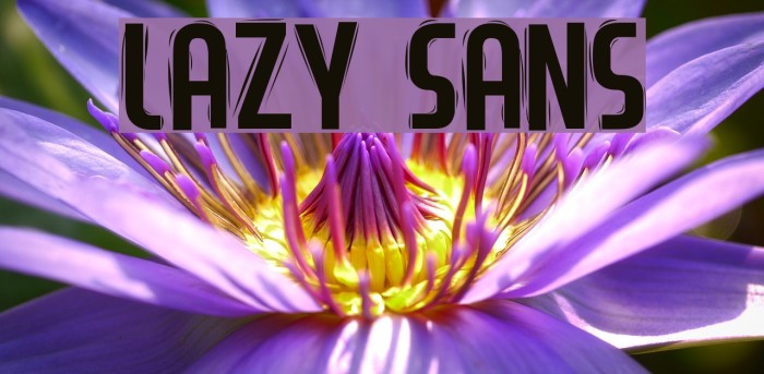 Lazy Sans Font examples