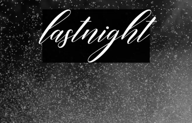 lastnight Font examples