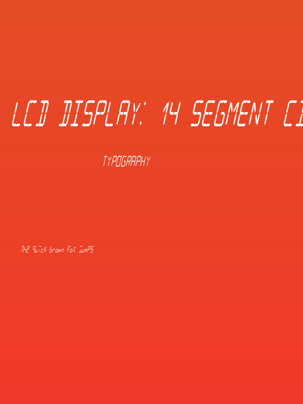 LCD Display: 14 Segment (Italic Condensed) Poster