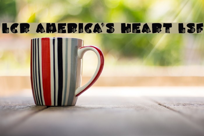 LCR America's Heart LSF Font examples