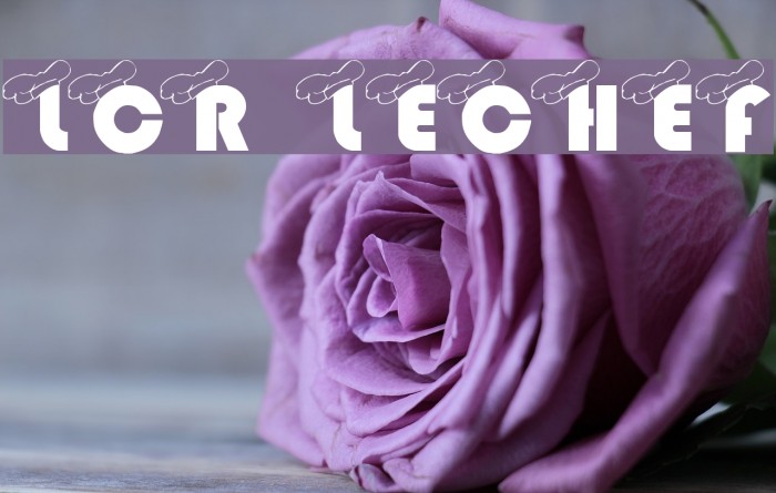 LCR LeChef Font examples